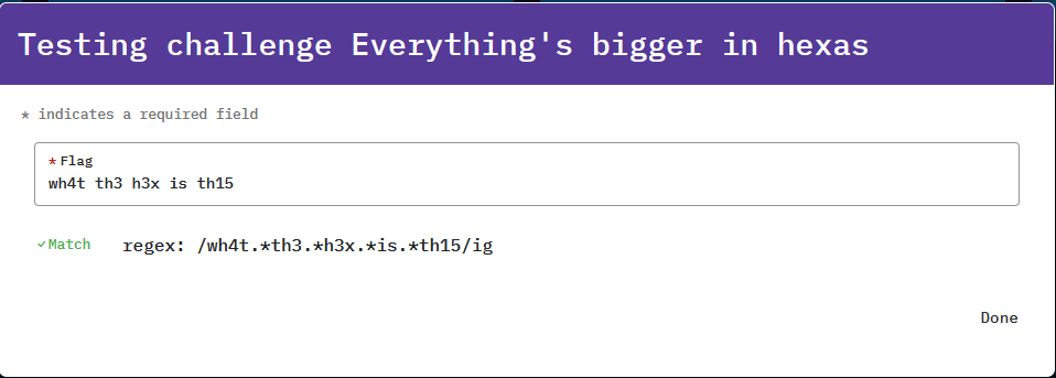 The flag input of "wh4t th3 h3x is th15" is shown to match the regex flag of "/wh4t.*th3.*h3x.*is.*th15/ig".